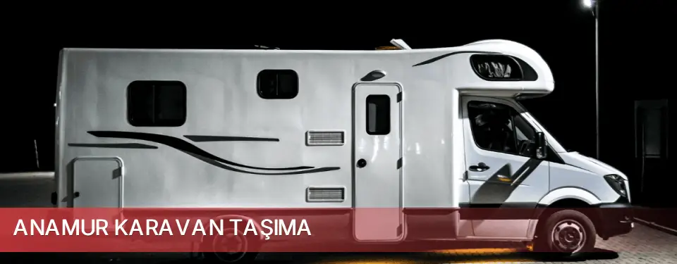 Anamur İlçemi Karavan Taşıma